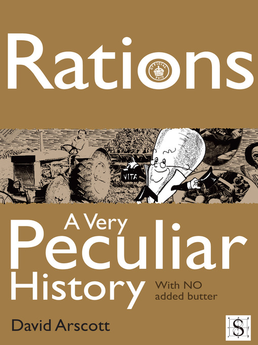 Title details for Rations, A Very Peculiar History by David Arscott - Available